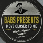 cover: Babs Presents - Move Closer To Me