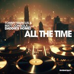 cover: Daddies Home!|Matt Consola|Tommy Marcus - All The Time (Remixes)