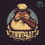 cover: Minimalist - Chew The Fat