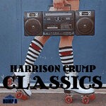 cover: Harrison Crump - Harrison Crump Classics