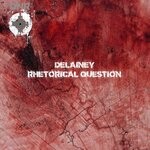 cover: Delainey - Rhetorical Question