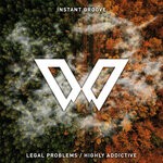 cover: Instant Groove - Legal Problems / Highly Addictive