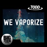 cover: Turn Up Todd - We Vaporize