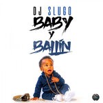 cover: Dj Slugo - Baby Y Ballin'