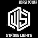 cover: Horse Power - Strobe Lights