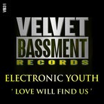 cover: Electronic Youth - Love Will Find Us