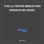 cover: The Ultimate Seduction - Organ's Revenge