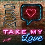 cover: Grom - Take My Love