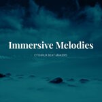 cover: Cythrux Beat Makers - Immersive Melodies