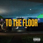 cover: Yella Beezy - To The Floor (Explicit)