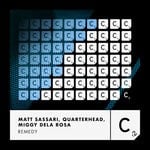 cover: Matt Sassari|Miggy Dela Rosa|Quarterhead - Remedy (Extended Mix)