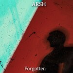 cover: Arsh - Forgotten