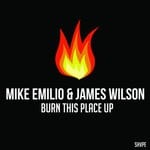 cover: Mike Emilio|James Wilson - Burn This Place Up (Explicit)