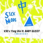 cover: Yxng Divi|V3o|Baby Glissy - Mexico (Original Mix)