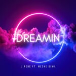 cover: J. Rene|Meshe Bino - Dreamin