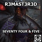 cover: R3mast3r3d - Seventy Four & Five