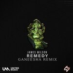 cover: James Wilson - Remedy (Explicit Ganeesha Remix)