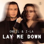 cover: I-la|Oneil - Lay Me Down