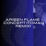 cover: Arisen Flame - Concept (Tomah Remix)