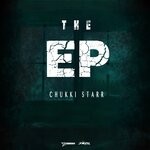 cover: Chukki Starr - The EP