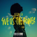 cover: Dj Sira Sa - Give Us The Power