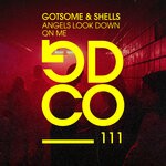 cover: Gotsome|Shells - Angels Look Down On Me