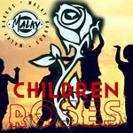 cover: Malky Barros - Children Roses (VIP Mix)