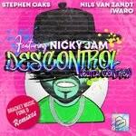 cover: Nicky Jam|Nils Van Zandt|Stephen Oaks - Descontrol (Outta Control) - The Remixes