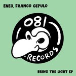 cover: Eneo|Franco Cepulo - Bring The Light EP