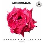 cover: Armendariz|El Traicion - Melodrama (Original Mix)