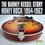 cover: Barney Kessell - The Barney Kessel Story 1954-1962 Honey Rock