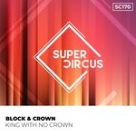 cover: Block & Crown - King With No Crown (Original Mix)