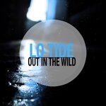 cover: Lo Tide - Out In The Wild