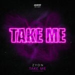 cover: Zyon - Take Me