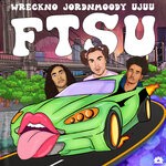 cover: Jordnmoody|Ujuu|Wreckno - FTSU