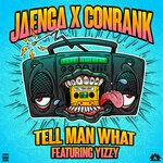 cover: Jaenga|Conrank|Yizzy - Tell Man What