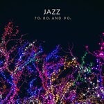 cover: Various - Jazz 70s, 80s & 90s