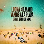 cover: D.mand|Loona - Vamos A La Playa (Rave Sped Up Mix)