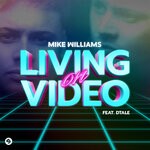 cover: Dtale|Mike Williams - Living On Video