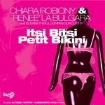 cover: Chiara Robiony|Olia Ougrik|Renee' La Bulgara Feat Elisabeth Bolognini - Itsi Bitsi Petit Bikin