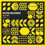 cover: Sixtee Seconds - My Own