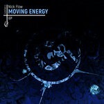 cover: Nick Flow - Moving Energy EP