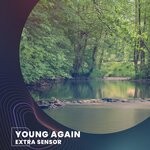 cover: Extra Sensor - Young Again