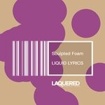 cover: Sculpted Foam - Liquid Lyric