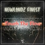 cover: Newlandz Finest - Touch The Flow