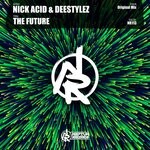 cover: Deestylez|Nick Acid - The Future (Extended Mix)