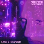 cover: Juuku|Holywatr - Without U