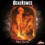 cover: Deadromeo - Define Gravity