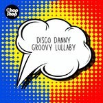 cover: Disco Danny - Groovy Lullaby