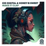 cover: Kid Digital|Honey-b-sweet - Make It Clap